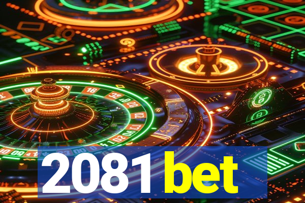 2081 bet